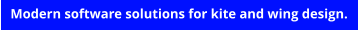 Modern software solutions for kite and wing design.