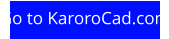 Go to KaroroCad.com